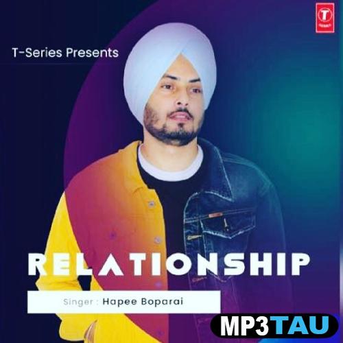 Relationship- Hapee Boparai mp3 song lyrics